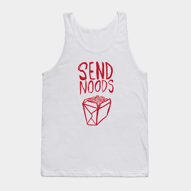 Please, Send noods. Tank Top by melonolson